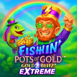 Fishin’ Pots of Gold: Gold Blitz EXTREME